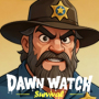 Dawn Watch: Survival